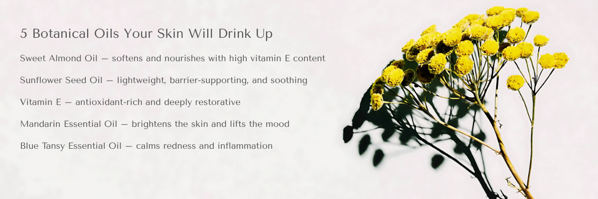 Botanical oil for skincare