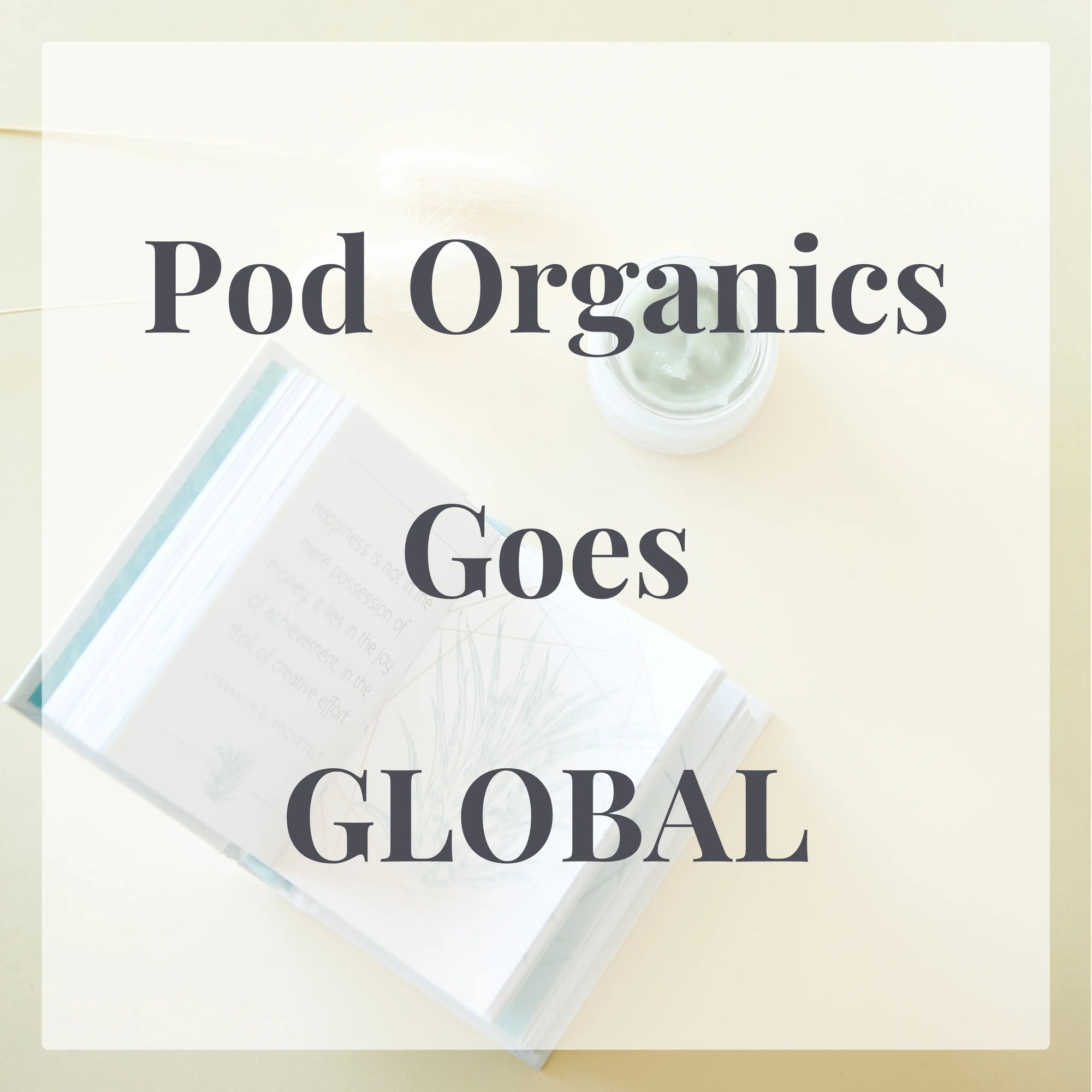 Pod-Organics-Goes-Global Pod Organics